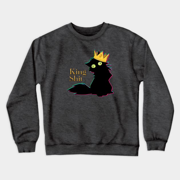 King Sh*t Crewneck Sweatshirt by FindChaos